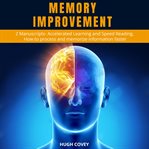 Memory improvement. 2 Manuscripts- Accelerated Learning and Speed Reading, How to process information faster cover image cdn