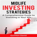 Midlife investing strategies a comprehensive guide to investing in your 40s cover image cdn