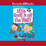 Miss Small is off the wall! cover image cdn