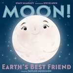 Moon! : Earth's best friend cover image cdn