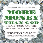 More money than God : hedge funds and the making of a new elite cover image cdn