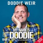MY NAME'5 DODDIE : the autobiography cover image cdn