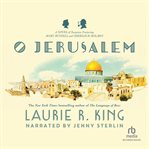 O Jerusalem : [a Mary Russell novel] cover image cdn