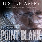 Point blank. A Short Tale of Macabre Family Faults cover image cdn