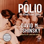 Polio : an American story cover image cdn