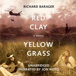 Red clay, yellow grass. A Novel of the 1960s cover image cdn