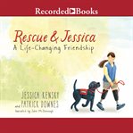 Rescue and jessica : a life-changing friendship cover image cdn