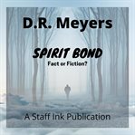 Spirit bond - fact or fiction? cover image cdn