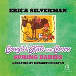 Cowgirl Kate and Cocoa : spring babies cover image cdn