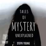 Tales of mystery unexplained. Tales of Mystery Unexplained Podcast cover image cdn