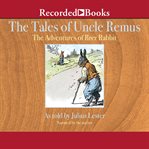 Tales of uncle remus : the adventures of brer rabbit cover image cdn