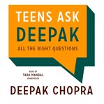 Teens ask deepak. All the Right Questions cover image cdn