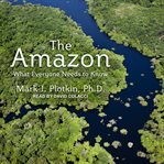 The amazon : what everyone needs to know cover image cdn