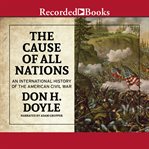 The cause of all nations : an international history of the American Civil War cover image cdn