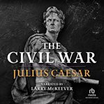 The civil war : 50-48 BC cover image cdn