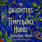 The daughters of temperance hobbs. A Novel cover image cdn