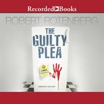 The guilty plea : a novel cover image cdn