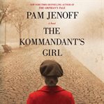 The kommandant's girl : a novel cover image cdn