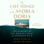 The last voyage of the andrea doria. The Sinking of the World's Most Glamorous Ship cover image cdn