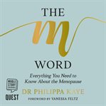 The M word : everything you need to know about the menopause cover image cdn