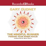 The mindful runner : finding your inner focus cover image cdn