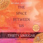 The space between us : a novel cover image cdn