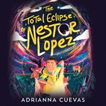 The total eclipse of Nestor Lopez cover image cdn