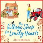 The village shop for lonely hearts cover image cdn