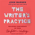 The writer's practice : building confidence in your nonfiction writing cover image cdn