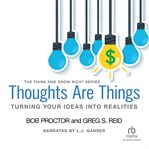 Thoughts are things : turning your idea into realities cover image cdn