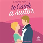 To Catch a Suitor : Dalton Family Series, Book 2 cover image cdn