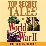 Top secret tales of World War II cover image cdn