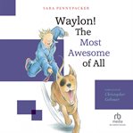 Waylon! : the most awesome of all cover image cdn
