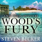 Wood's fury : a Mac Travis adventure cover image cdn