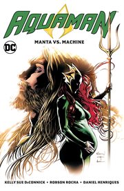 Aquaman. Volume 3, issue 53-57, Manta vs. Machine cover image cdn