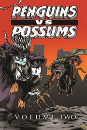 Penguins vs. possums. Volume 2 cover image cdn