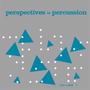 Perspectives in percussion, vol. 1 (remastered from the original somerset tapes) cover image cdn