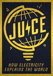 Juice. How Electricity Explains the World cover image cdn