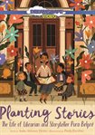 Planting stories : the life of librarian and storyteller Pura Belpré cover image cdn