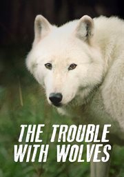 The trouble with wolves cover image cdn