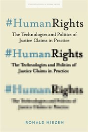 #HumanRights : the technologies and politics of justice claims in practice cover image cdn