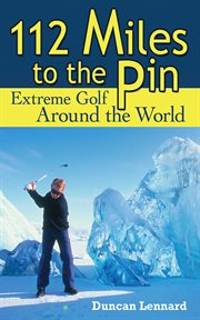 112 miles to the pin. Extreme Golf Around the World cover image cdn