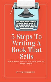 5 steps to writing a book that sells cover image cdn
