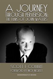 A journey through perversion: the films of john waters cover image cdn