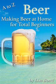 A to z beer, making beer at home for total beginners cover image cdn