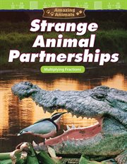 Amazing animals strange animal partnerships: multiplying fractions cover image cdn