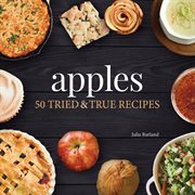 Apples : 50 tried and true recipes cover image cdn