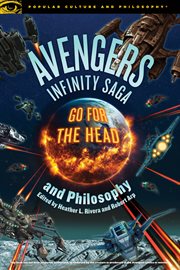 Avengers Infinity saga and philosophy : go for the head cover image cdn