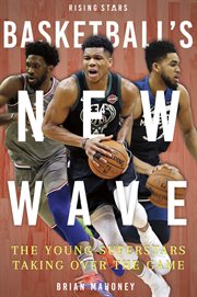 Basketball's new wave : the young superstars taking over the game cover image cdn