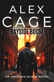 Bayside boom. An Orlando Black Novel cover image cdn